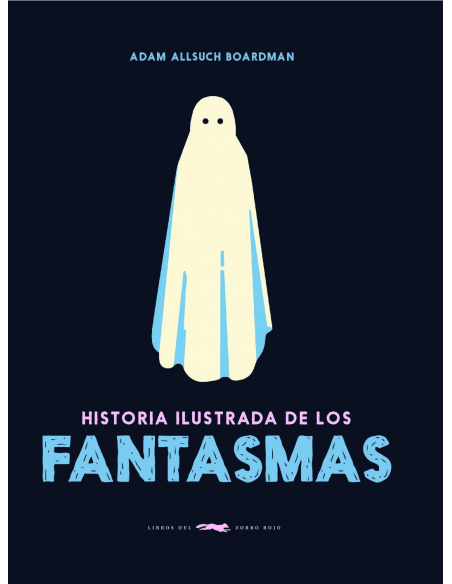 HISTORIA ILUSTRADA DE LOS FANTASMAS