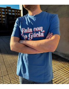 CAMISETA FALA CON TU GÜELA