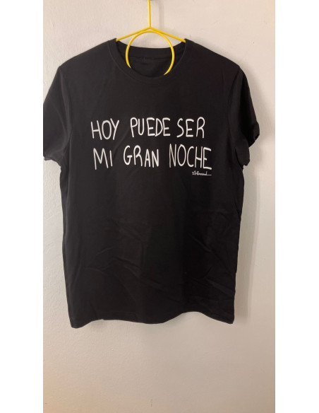 CAMISETA HOY PUEDE SER MI GRAN NOCHE