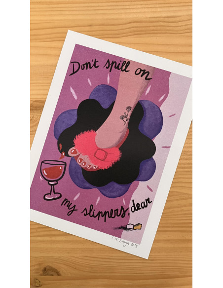 LÁMINA Don´t spill on my slippers, dear