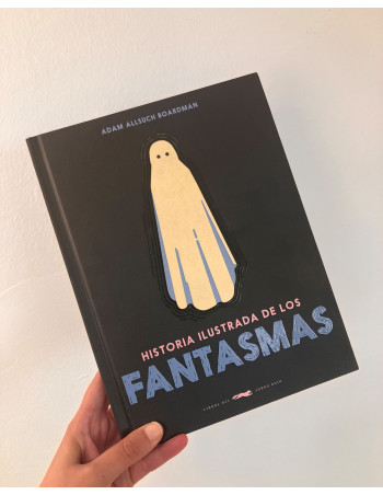 HISTORIA ILUSTRADA DE LOS FANTASMAS