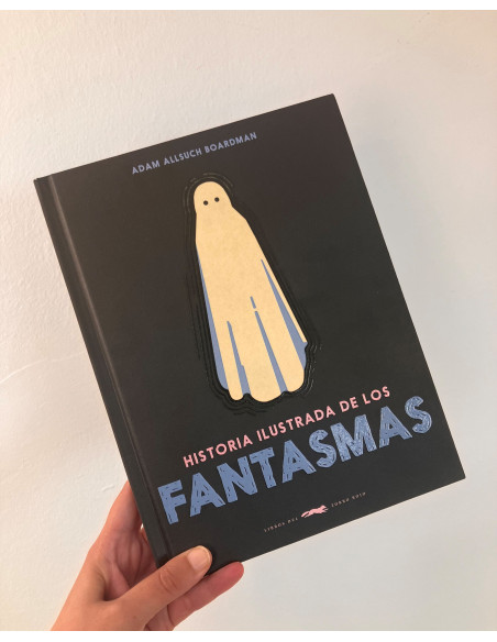 HISTORIA ILUSTRADA DE LOS FANTASMAS